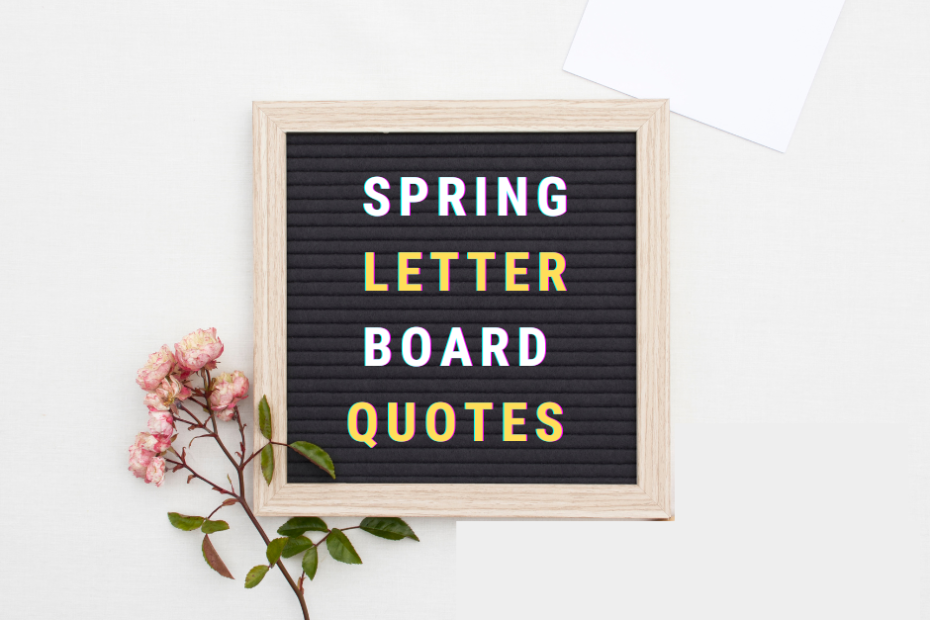 Spring Letter Board Quotes