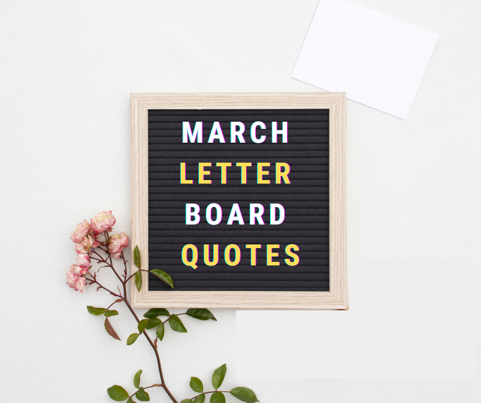 march letter board quotes