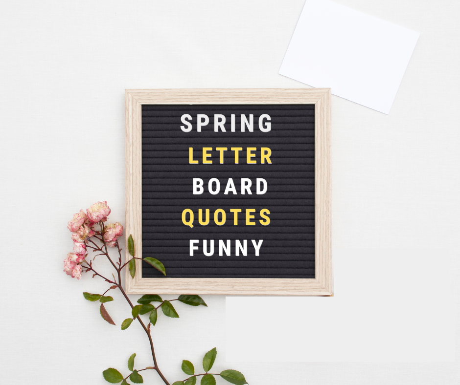 spring letter board quotes funny